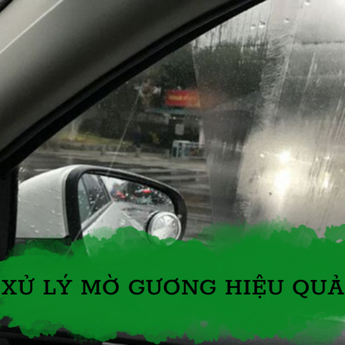 XỬ LÝ MỜ GƯƠNG HIỆU QUẢ