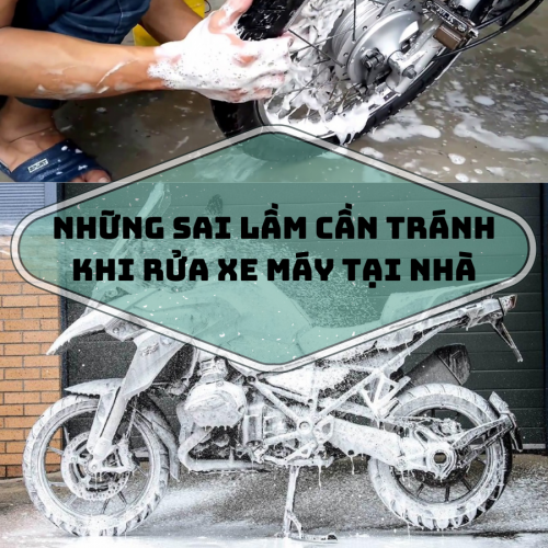 Những sai lầm nghiêm trọng cần tránh khi tự mình rửa xe máy tại nhà