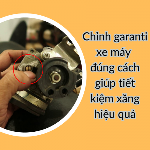 Chỉnh garanti xe máy đúng cách giúp tiết kiệm xăng hiệu quả(1)