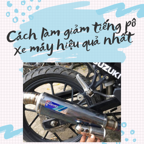 Cách làm giảm tiếng pô xe máy hiệu quả nhất