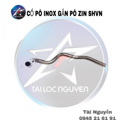 CỔ PÔ INOX GẮN PÔ ZIN CHO SHVN