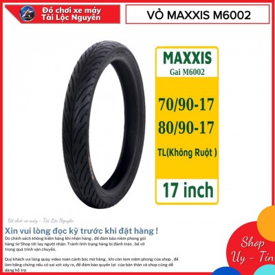 VỎ MAXXIS M6002 SIZE 70/90-17 VÀ 80/90-17