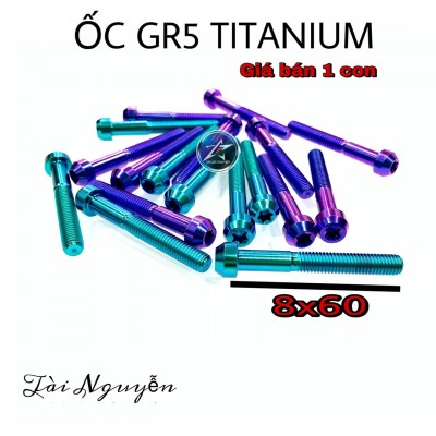 ỐC GR5 TITANIUM SIZE 8x60 - GIÁ BÁN 1 CON
