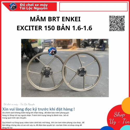 CẶP MÂM BRT ENKEI GẮN CHO XE EX150 SIZE 1.6-1.6