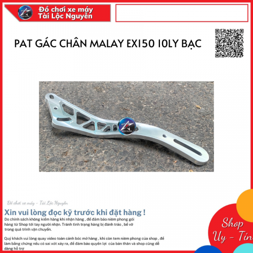 PAT GÁC CHÂN MALAY EXCITER 150 10LY BẠC