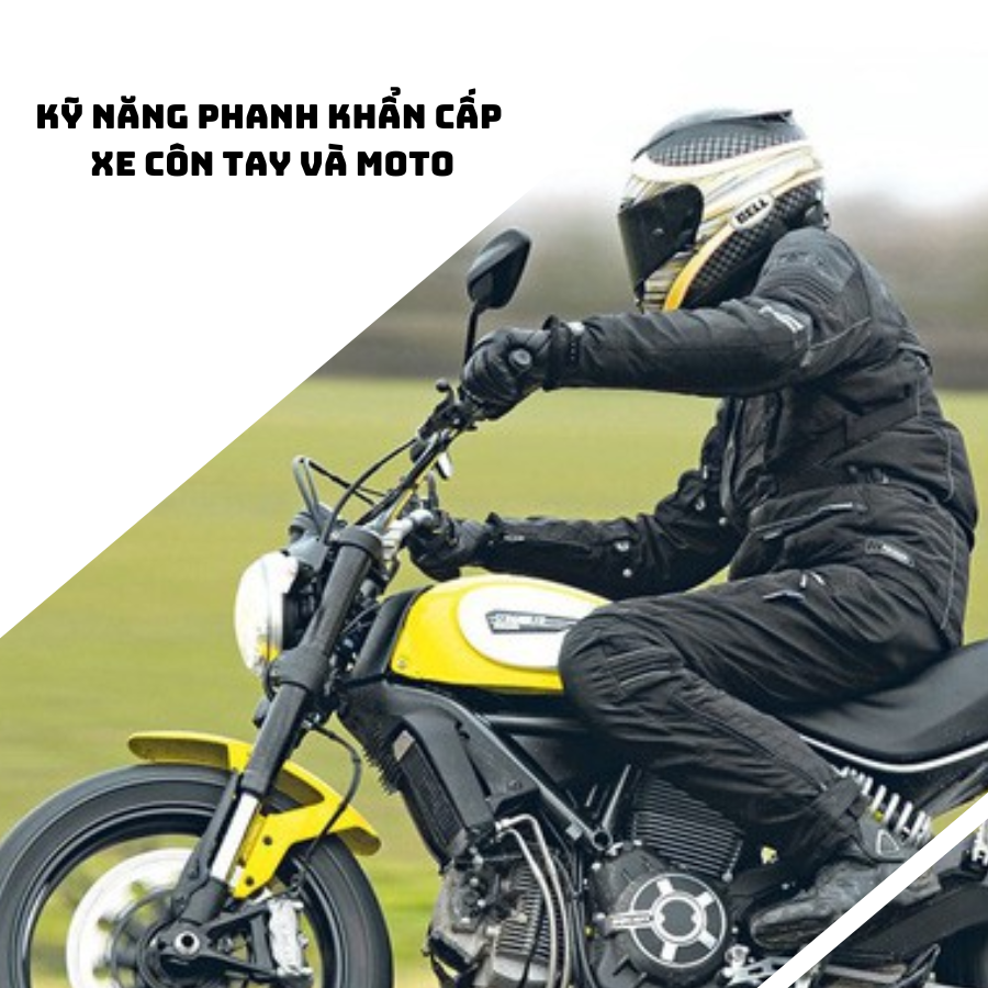 KỸ NĂNG PHANH KHẨN CẤP XE CÔN TAY VÀ MOTO